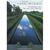 Landscape Design: A Cultural and Architectural History by Elizabeth Barlow Rogers 